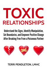 Toxic Relationships: Understand the signs Identify Manipulation Set