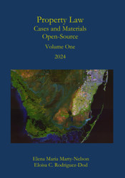 Property Law Cases and Materials Open-Source: Volume One 2024