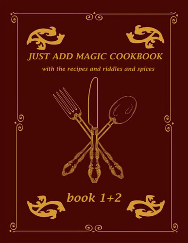 Just AddMagic Cookbook: With the recipes and riddles and spices book