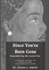 Since You've Been Gone: Remembering My Loved One: A Guided Journal to
