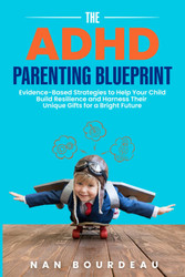 The ADHD Parenting Blueprint