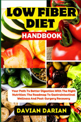 Low Fiber Diet Handbook