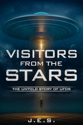 Visitors From the Stars: the Untold Story of Ufos