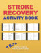 Stroke Recovery Activity Book - 100+ Puzzles for Traumatic Brain