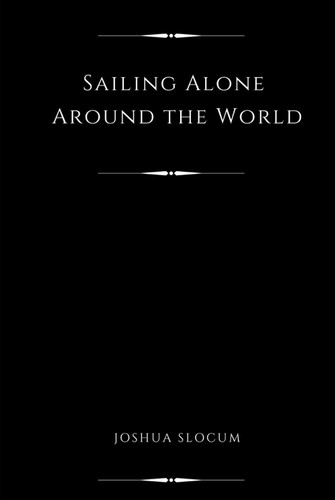 Sailing Alone Around the World (Illustrated) Sailing Alone Around the World (Illustrated)