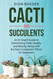 Cacti and Succulents