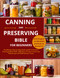 CANNING & PRESERVING Bible for Beginners
