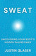 Sweat: Uncovering Your Body's Hidden Superpower