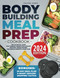 Bodybuilding Meal Prep Cookbook