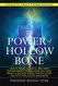 The Power of The Hollow Bone
