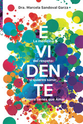 Evidente: La medicina del respeto: si quieres sanar primero tienes