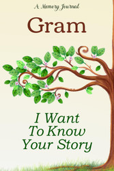 Gram Tell Me Your Story