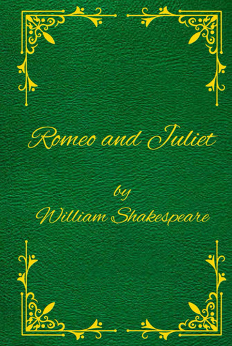 Romeo and Juliet by William Shakespeare: Original Edition