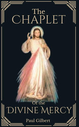 The Chaplet of the Divine Mercy: Includes Message Devotions and