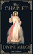 The Chaplet of the Divine Mercy: Includes Message Devotions and