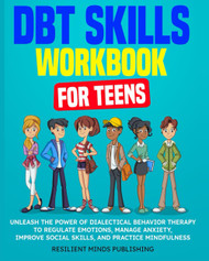 Dbt Skills Workbook for Teens