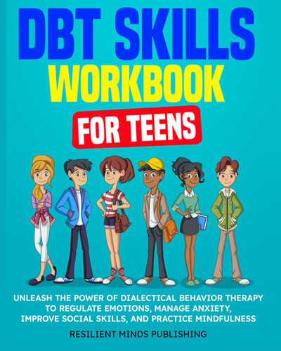 Dbt Skills Workbook for Teens