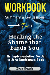 Workbook For Healing the Shame that Binds You