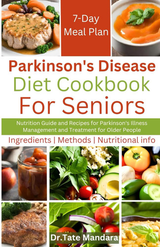 Parkinson's Disease Diet Cookbook For Seniors