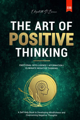 The Art of Positive Thinking