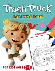 Trash.Truck Coloring Book: Great Gift for Boys & Girls Ages 4-8