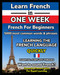 Learn French in One Week. 5000 Most Common Words & Phrases with