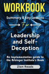 Workbook For Leadership and Self-Deception