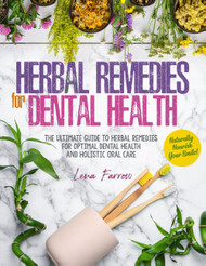 Herbal Remedies for Dental Health