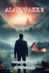 Alan Wake 2 Companion Guide & Walkthrough