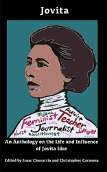 Jovita: An Anthology on the Life and Influence of Jovita Idar