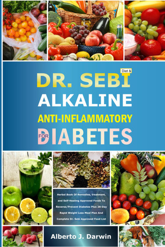 Dr. Sebi Alkaline and Anti-Inflammatory Diet for Diabetes