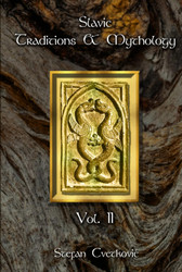 Slavic Traditions & Mythology Vol. 2