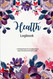 Health Logbook: A detailed book for recording blood sugar blood