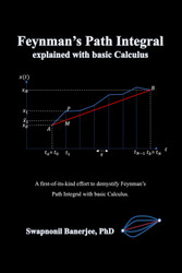 Feynman's Path Integral explained with basic Calculus