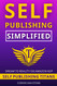 Self-Publishing Simplified: How to Publish a Book on Amazon KDP for