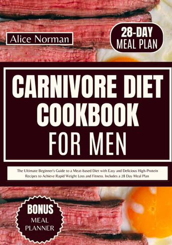 Carnivore Diet Cookbook for Men