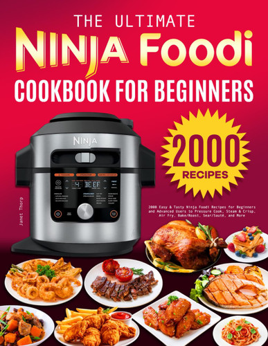 The Ultimate Ninja Foodi Cookbook for Beginners