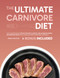 The Ultimate Carnivore Diet