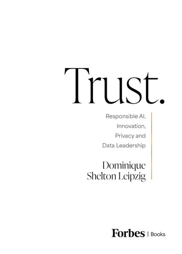 Trust.: Responsible AI Innovation Privacy and Data Leadership