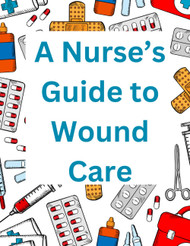 Nurse's Guide to Wound Care