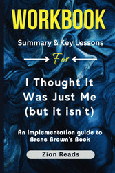 Workbook for I Thought It Was Just Me