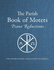 Parish Book of Motets Piano Reductions