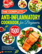 The Complete Anti-Inflammatory Cookbook for Beginners