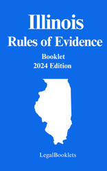 Illinois Rules of Evidence (2024 Edition)