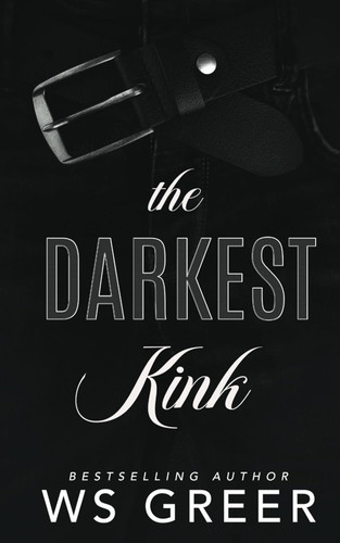 The Darkest Kink (The Darkest Kink Duet)