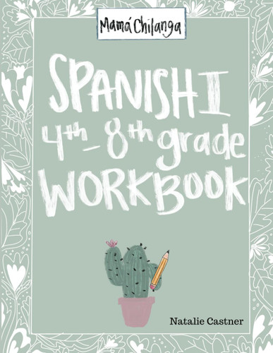 Spanish 1 Workbook 4th-8th: Spanish 1 Curriculum