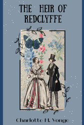 The Heir of Redclyffe: 1853 Christian Literary Fiction
