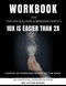 Workbook for 10x Is Easier Than 2x By Dan Sullivan & Benjamin Hardy