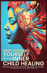 Empowering Yourself Through Inner Child Healing