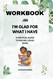 Workbook for I'M Glad for What I Have: